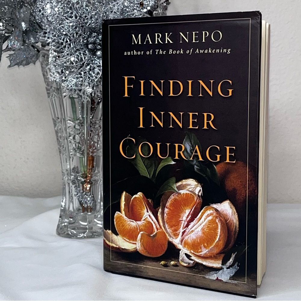 Finding Inner Courage by Mark Nepo Bestselling Author Hardback Book Self Help